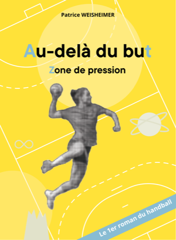 Au-delà du but : Zone de pression, de Patrice Weisheimer